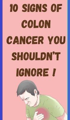 10 Crucial Signs of Colon Cancer You Must Not Overlook